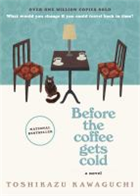 Book cover of Before the Coffee Gets Cold by Toshikazu Kawaguchi